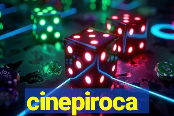 cinepiroca