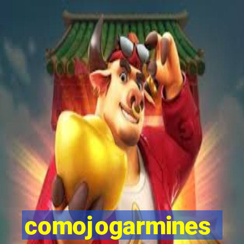 comojogarmines