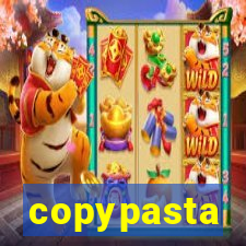 copypasta