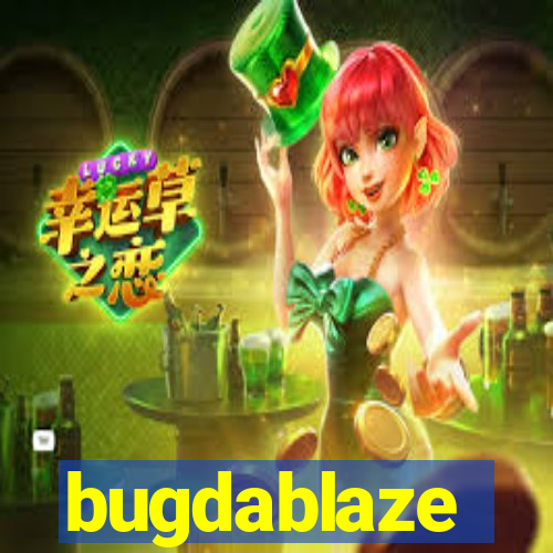 bugdablaze