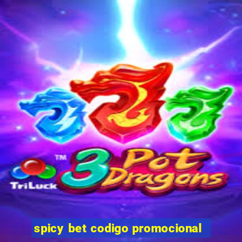 spicy bet codigo promocional