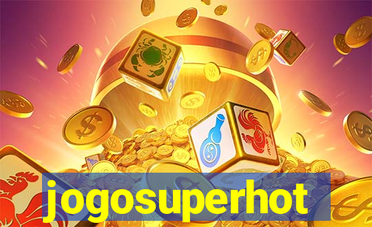 jogosuperhot