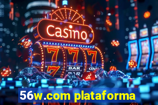 56w.com plataforma