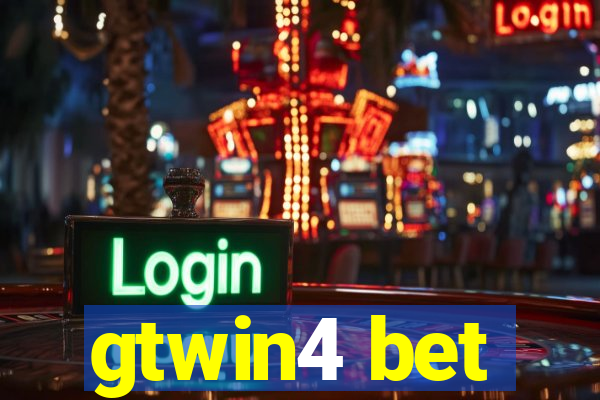 gtwin4 bet