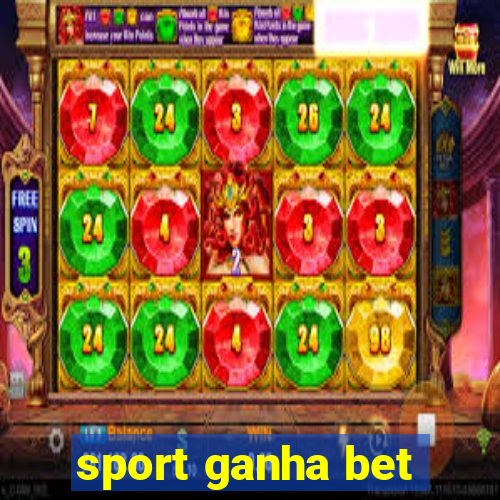 sport ganha bet