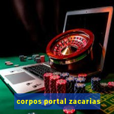 corpos portal zacarias