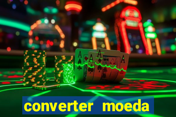 converter moeda cruzeiro para real