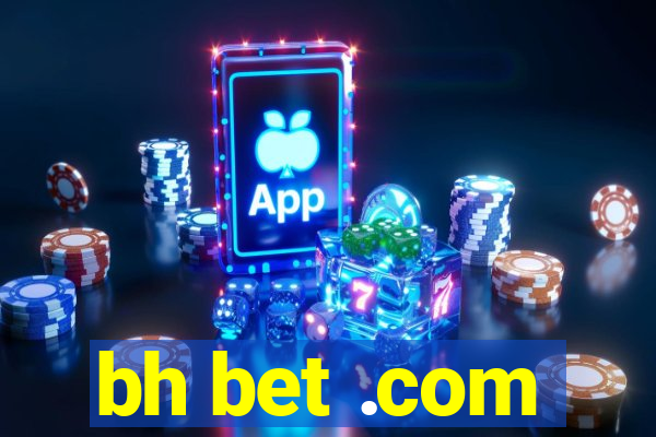 bh bet .com