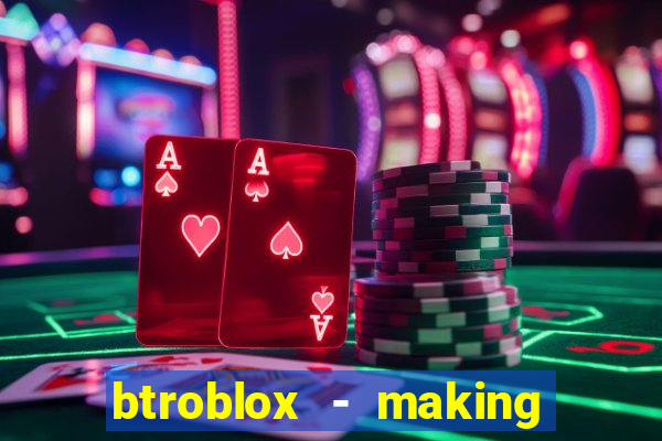 btroblox - making roblox better