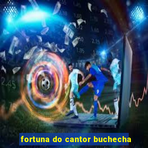 fortuna do cantor buchecha