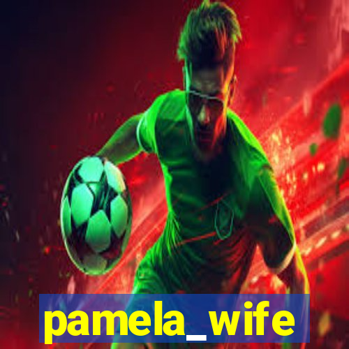 pamela_wife