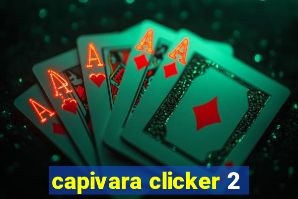 capivara clicker 2