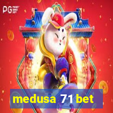 medusa 71 bet