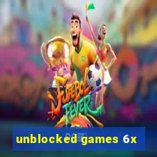 unblocked games 6x