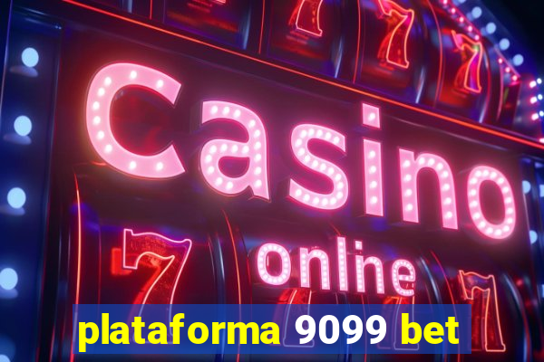 plataforma 9099 bet