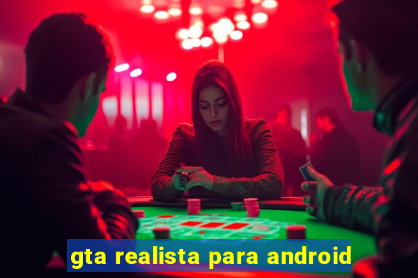 gta realista para android