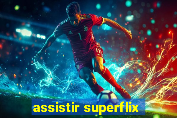 assistir superflix