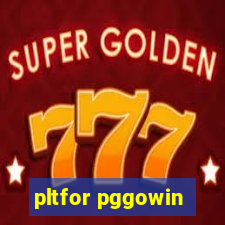 pltfor pggowin