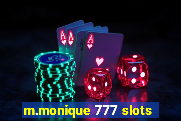 m.monique 777 slots