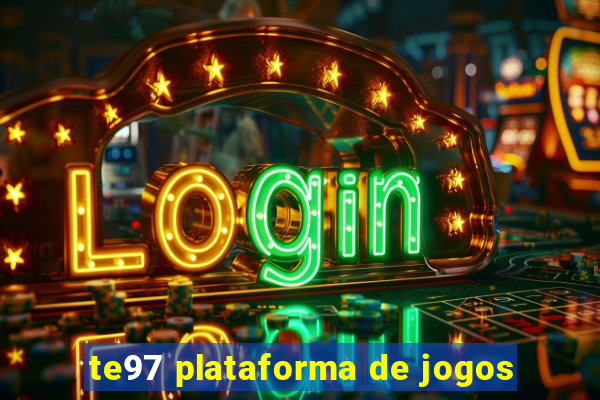 te97 plataforma de jogos