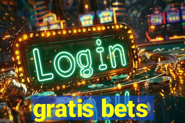 gratis bets