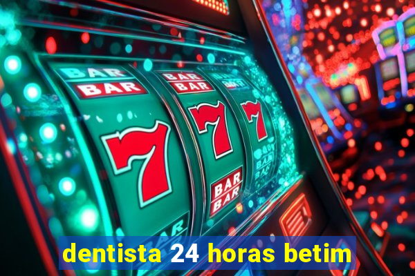 dentista 24 horas betim