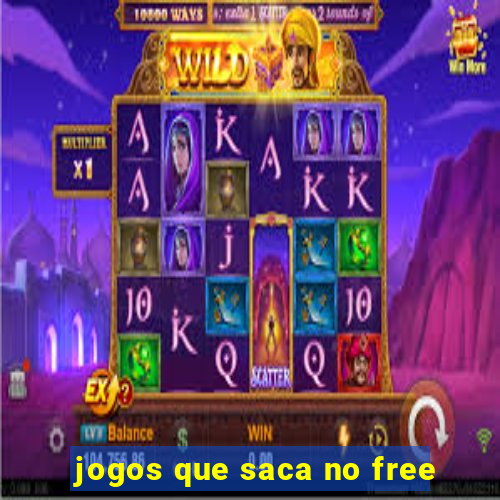 jogos que saca no free