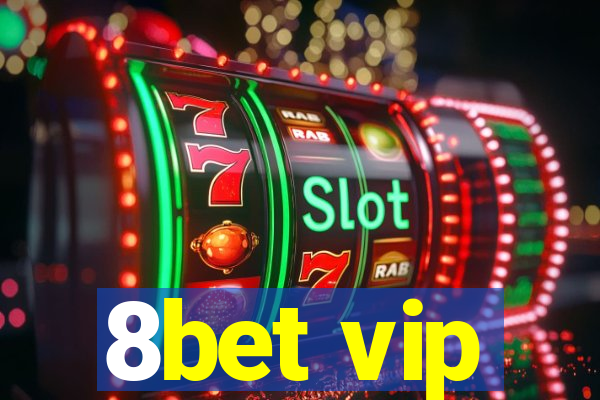 8bet vip