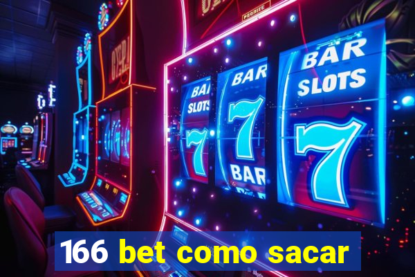 166 bet como sacar