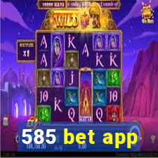 585 bet app