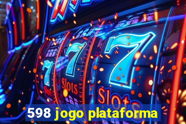 598 jogo plataforma