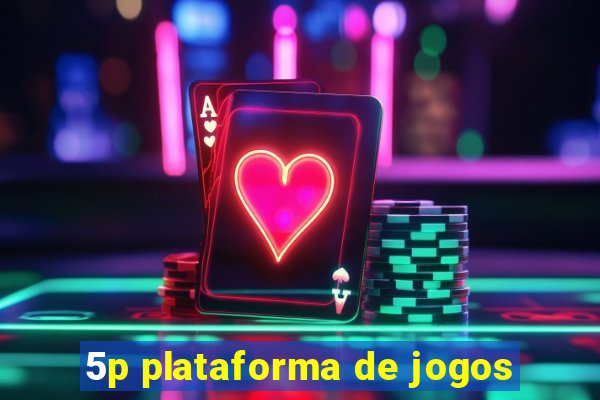 5p plataforma de jogos