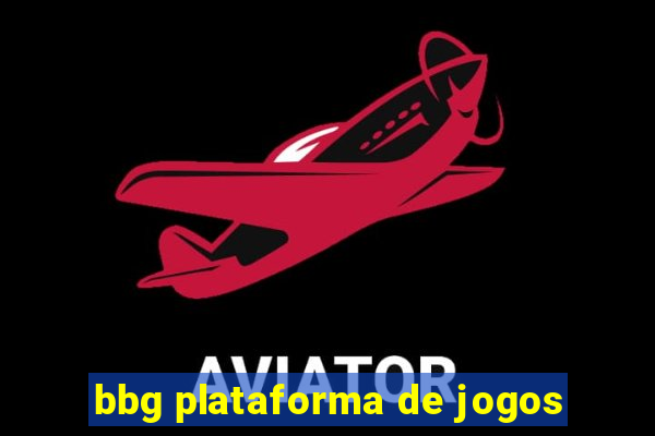 bbg plataforma de jogos