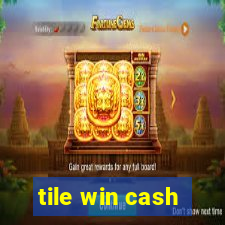 tile win cash