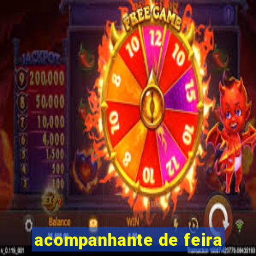 acompanhante de feira