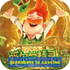 greenbets io cassino