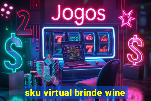 sku virtual brinde wine