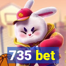 735 bet