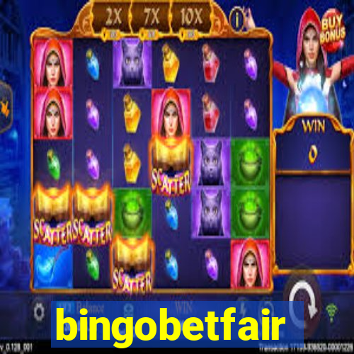 bingobetfair