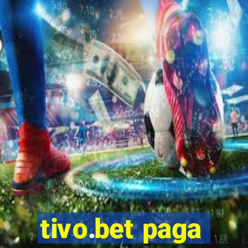 tivo.bet paga