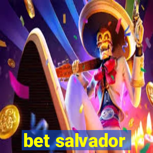 bet salvador