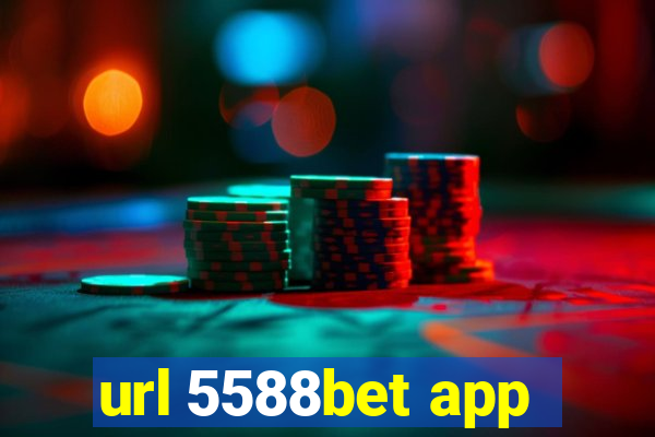 url 5588bet app