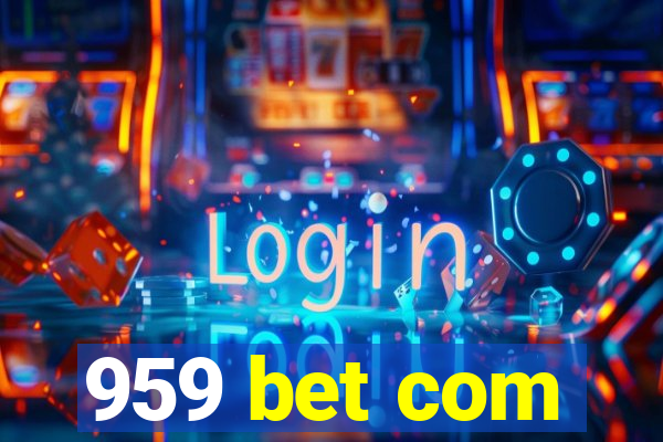 959 bet com