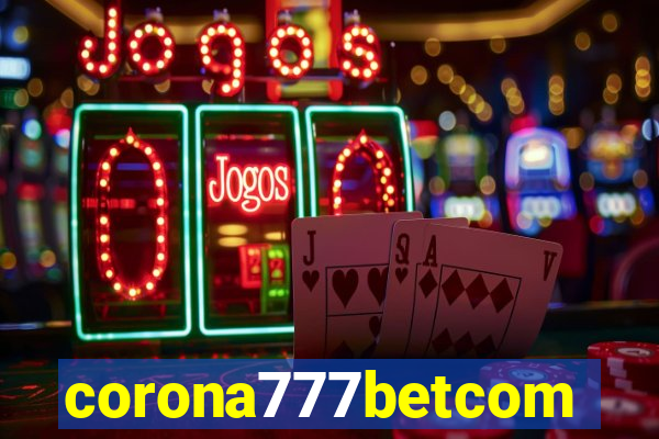 corona777betcom