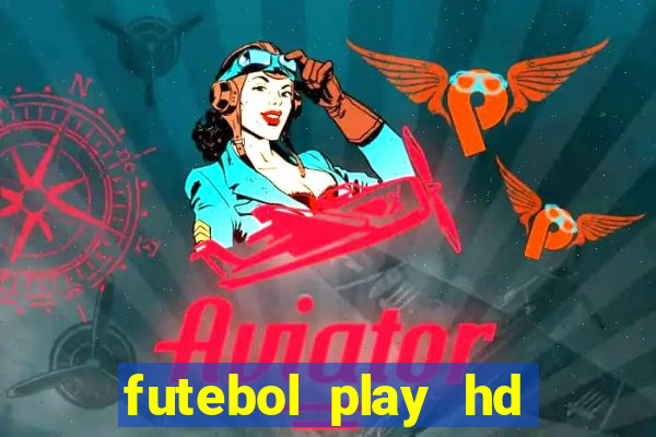 futebol play hd s?o paulo