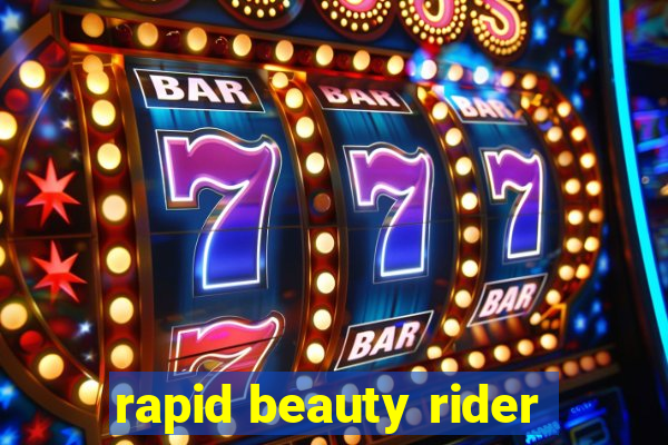 rapid beauty rider