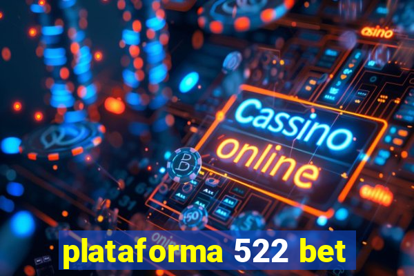 plataforma 522 bet