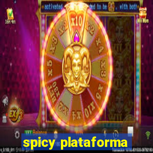 spicy plataforma