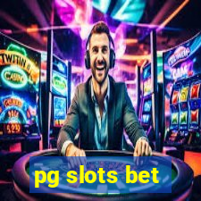 pg slots bet