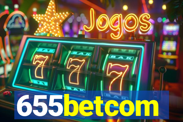 655betcom